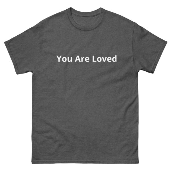 You Are Loved - Tee - Image 9