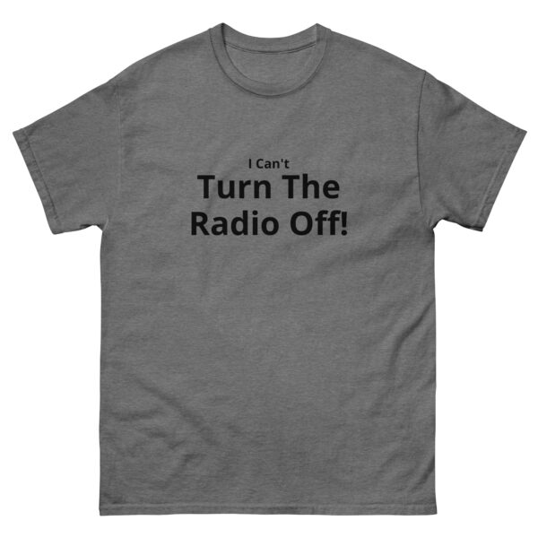 I Can't Turn the Radio Off Tee - Image 9